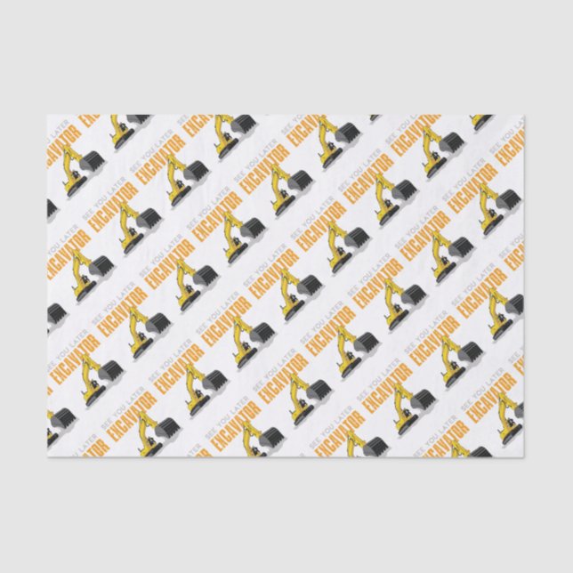 See You Later Excavator Toddler Boy Kids Tissue Paper (Front)