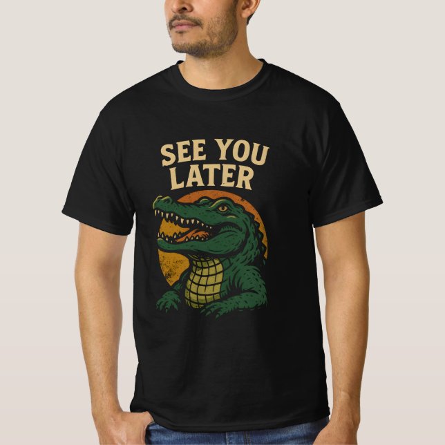 See You Later T-Shirt (Front)