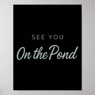 See You On The Pond Outdoor Hockey Frozen Lake Win Poster