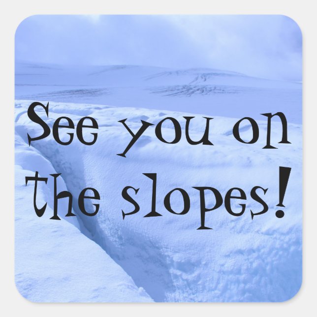 See you on the Slopes Sticker (Front)