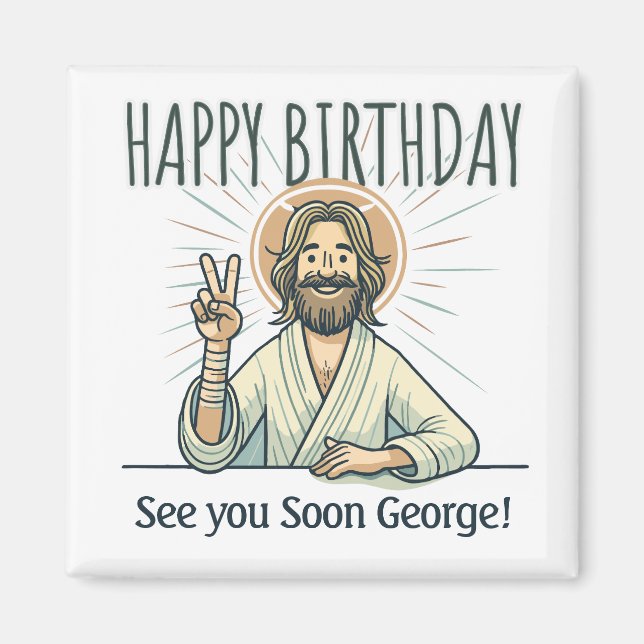 "See you soon", Funny birthday gift Magnet, 55 Magnet (Front)