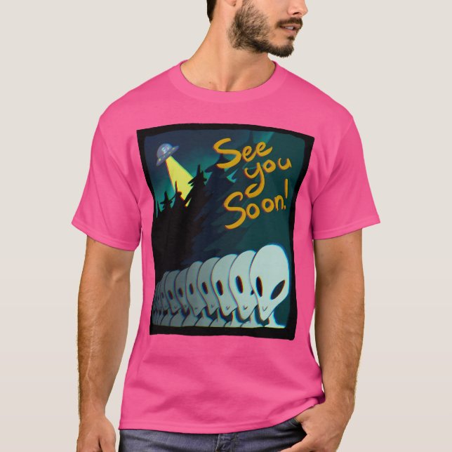 See You Soon T-Shirt (Front)