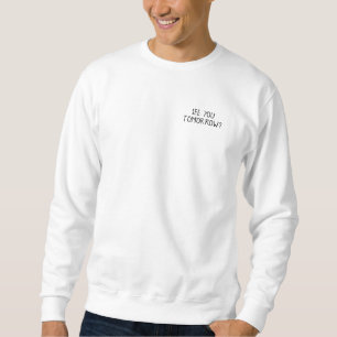 See You Tomorrow Sweatshirt