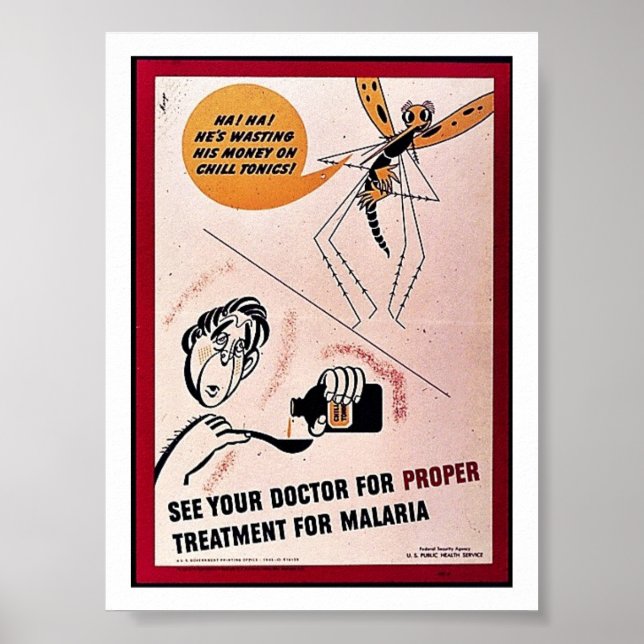 See Your Doctor For Proper Tretment For Malaria Poster (Front)