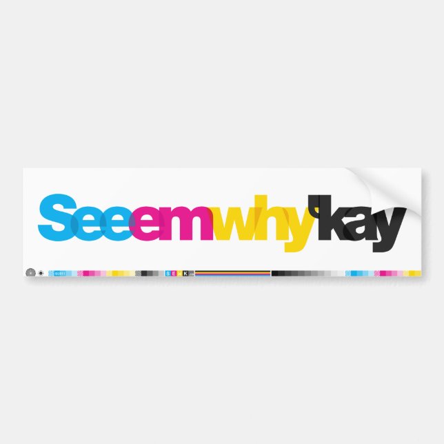 SeeEmWhy'Kay Bumper Sticker (Front)