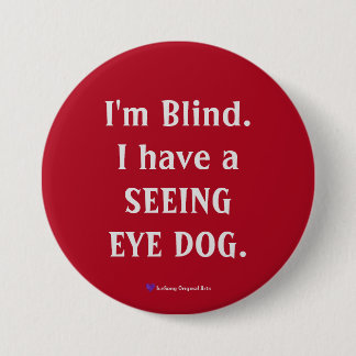 Seeing Eye Dog  7.5 Cm Round Badge