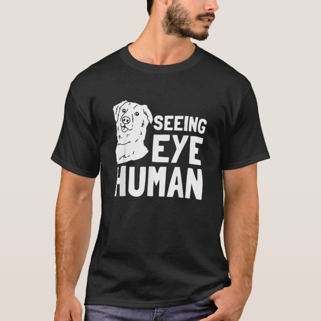 Seeing Eye Human  T-Shirt (Front)