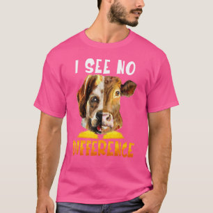 Seeing No Difference  Vegetarian Cow And Dog T-Shirt