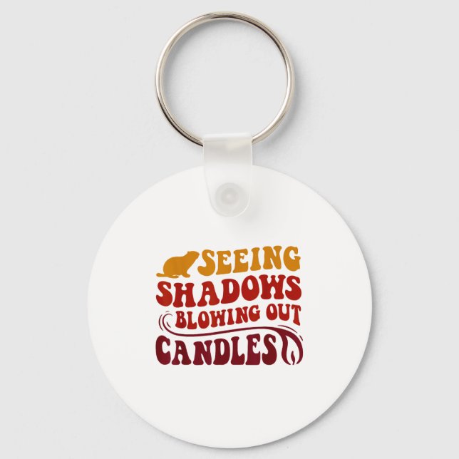 Seeing Shadows Blowing Out Candles Groundhog Birth Key Ring (Front)