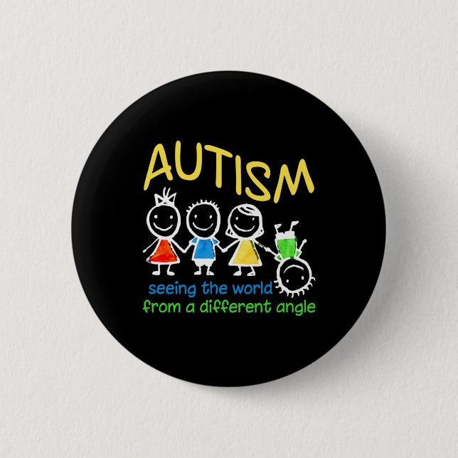 Seeing The World At A Different Angle Autism  6 Cm Round Badge (Front)