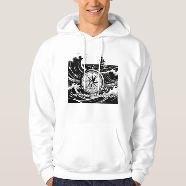 Seek Adventure, Sail Beyond The Horizon Hoodie (Front)