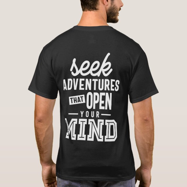 Seek Adventures That Open Your Mind Motivational Q T-Shirt (Back)