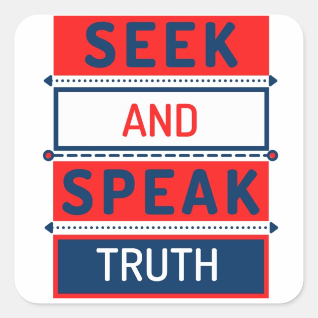 Seek and Speak Truth Square Sticker (Front)