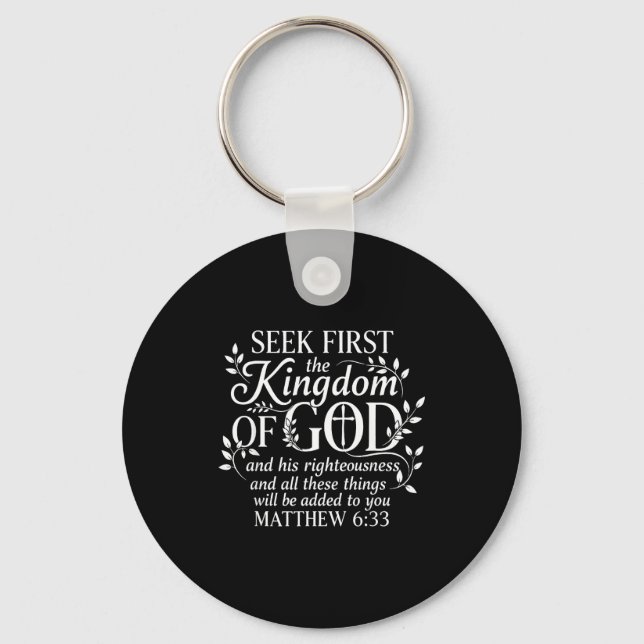 Seek First The Kingdom Of God Matthew 6_33 Christi Key Ring (Front)