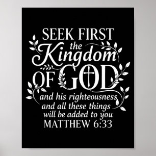 Seek First The Kingdom Of God Matthew 6_33 Christi Poster