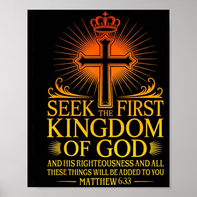 Seek First The Kingdom Of God Matthew Christian Bi Poster (Front)