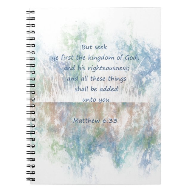 Seek God's Kingdom Scripture Matthew Inspirational Notebook (Front)
