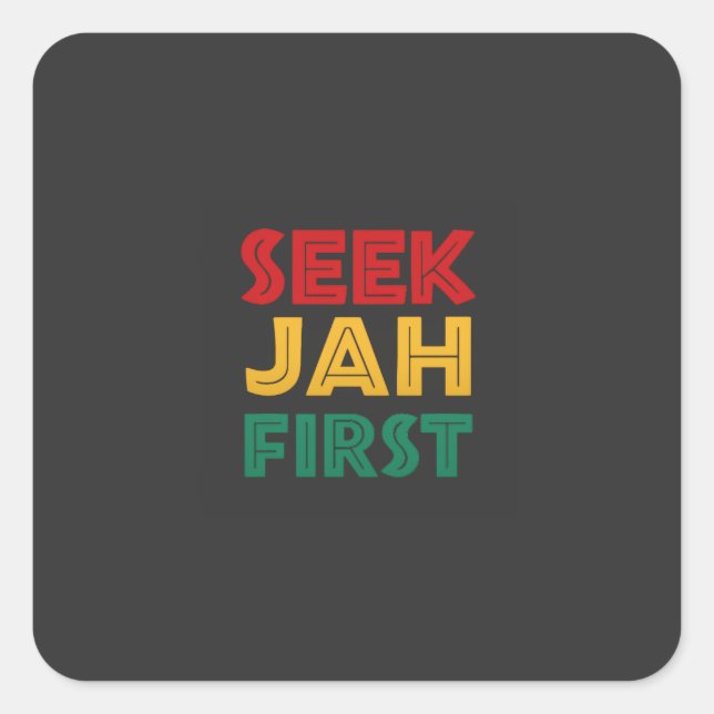 Seek Jah First Rastafarian Reggae Rasta Colors Square Sticker (Front)
