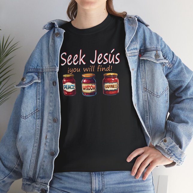 SEEK JESUS  BIBLE QUOTE T-Shirt (Creator Uploaded)