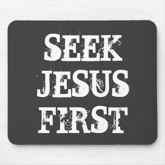 SEEK JESUS FIRST MOUSE MAT (Front)
