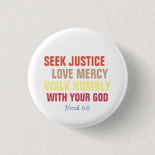 Seek Justice, Love Mercy, Walk Humbly 3 Cm Round Badge
