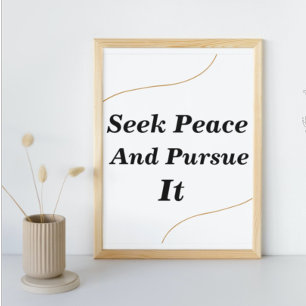 Seek Peace And Pursue It - Motivational Quote Poster