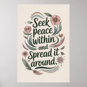 Seek Peace Within and Spread It Around Design Poster