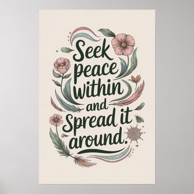 Seek Peace Within and Spread It Around Design Poster (Front)