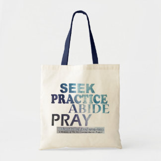 Seek-Practice-Abide-Pray Tote Bag