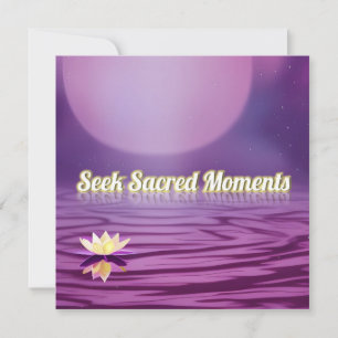 Seek Sacred Moments