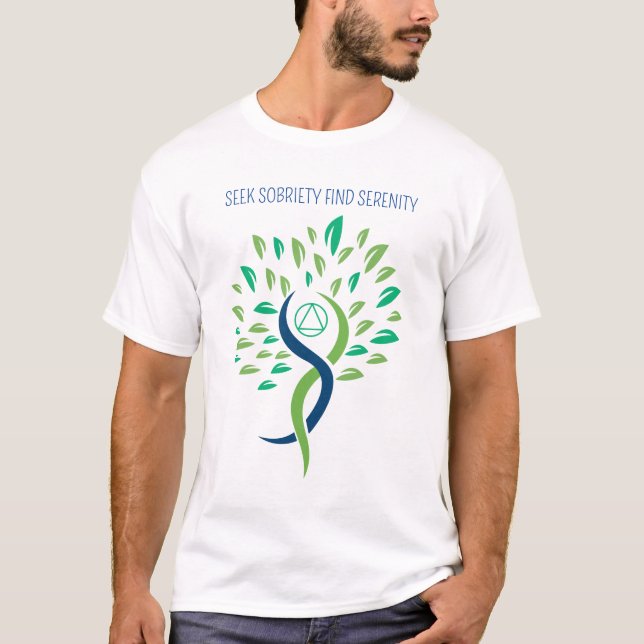 Seek Sobriety Find Serenity - Slogan Shirt (Front)