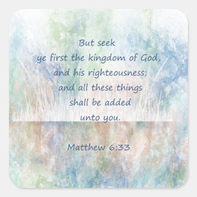 Seek the Kingdom of God Bible Scripture Verse Square Sticker (Front)