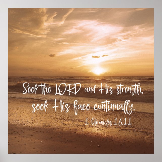 Seek the Lord and His Strength; His Face Scripture Poster (Front)