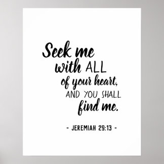 Seek With All Your Heart and Find Jeremiah 29:13 Poster