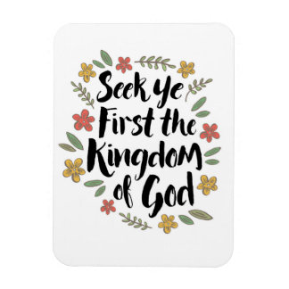 Seek Ye First the Kingdom of God Art Print Magnet