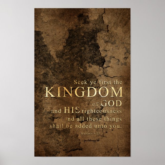 Seek Ye First the Kingdom -Scripture: Matthew 6:33 Poster (Front)