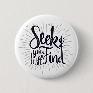 Seek & You Will Find Gospel Sayings Scripture Art 6 Cm Round Badge