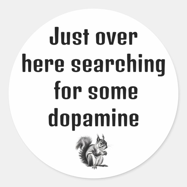 Seeking dopamine sticker  (Front)