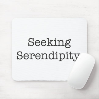 Seeking Serendipity Mouse Mat