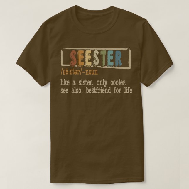 Seester Definition Seester Dictionary Best Sister  T-Shirt (Design Front)