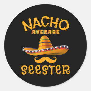 Seester Funny Mexican Sister Joke Humour Cinco De Classic Round Sticker