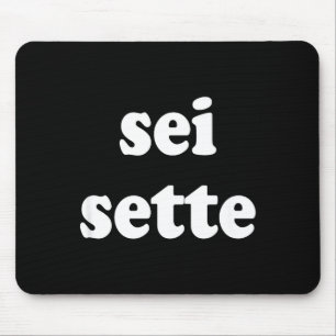 Sei Sette Italian Funny  Mouse Mat