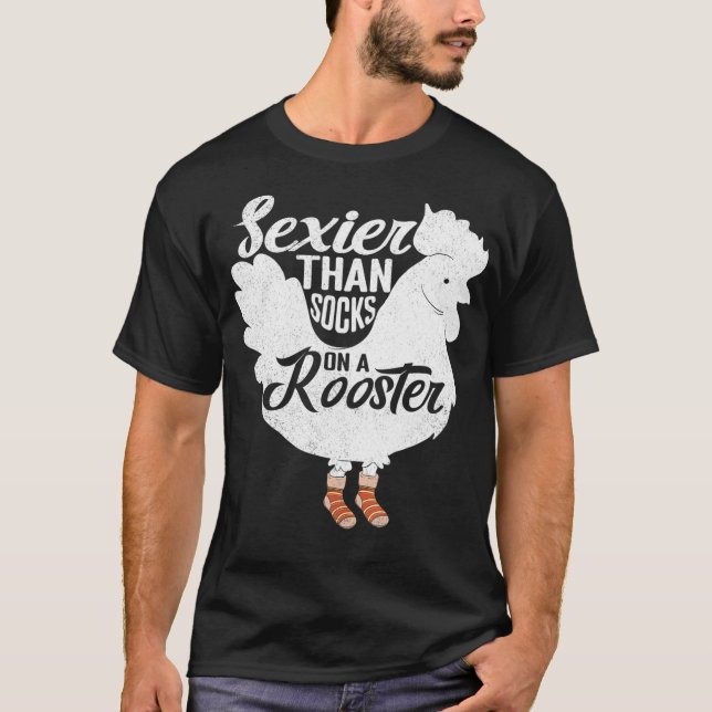 Seier Than Socks On A Rooster Design For Chicken c T-Shirt (Front)