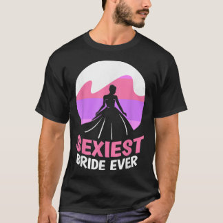 Seiest Bride Ever Bachelorette Cute Wedding Party  T-Shirt