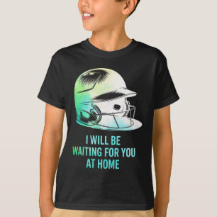 Seil I Will Be Waiting For You At Home Funny Softl T-Shirt