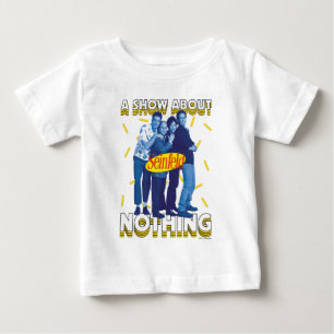 Seinfeld   A Show About Nothing Baby T-Shirt