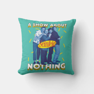 Seinfeld   A Show About Nothing Cushion
