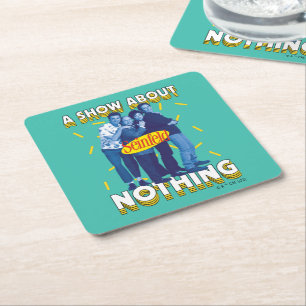 Seinfeld   A Show About Nothing Square Paper Coaster