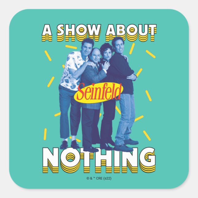 Seinfeld | A Show About Nothing Square Sticker (Front)