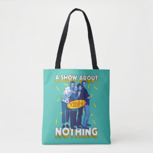Seinfeld   A Show About Nothing Tote Bag